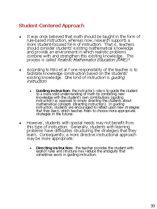 Student-Centered Approach n n It was once believed that math should be taught in Student-Centered Approach n n It was once believed that math should be taught in