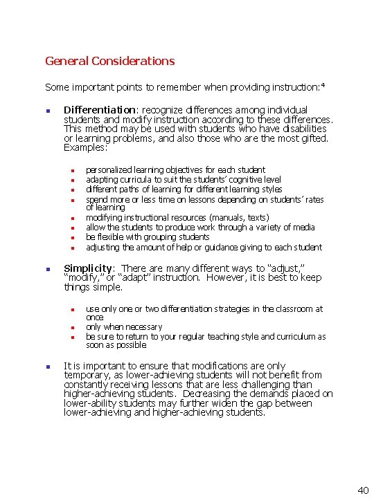 General Considerations Some important points to remember when providing instruction: 4 n Differentiation: recognize General Considerations Some important points to remember when providing instruction: 4 n Differentiation: recognize