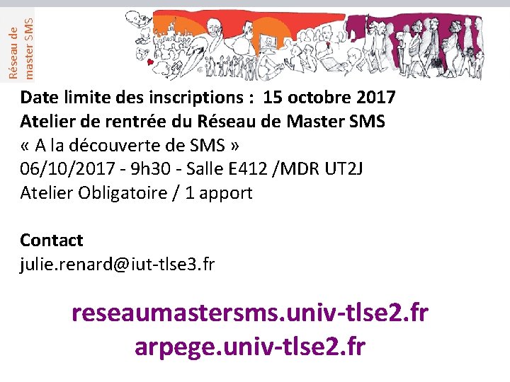 Réseau de master SMS Date limite des inscriptions : 15 octobre 2017 Atelier de