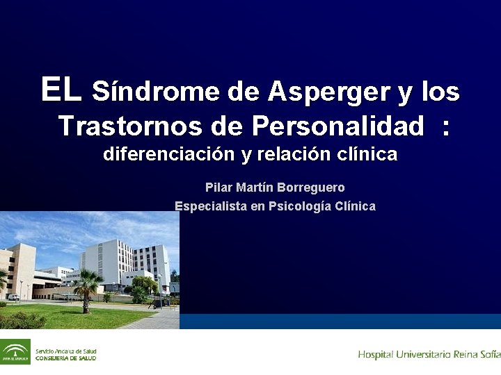 EL Síndrome de Asperger y los Trastornos de Personalidad : diferenciación y relación clínica