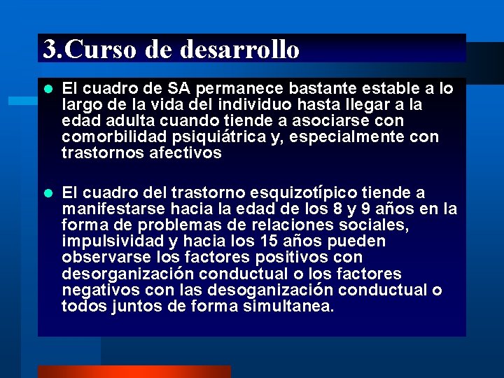 3. Curso de desarrollo l El cuadro de SA permanece bastante estable a lo