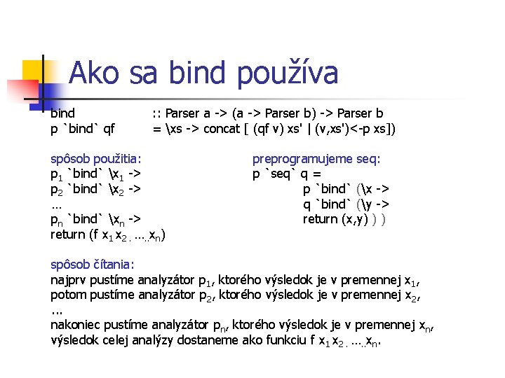Ako sa bind používa bind p `bind` qf : : Parser a -> (a
