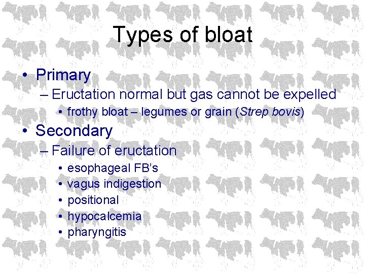 Types of bloat • Primary – Eructation normal but gas cannot be expelled •