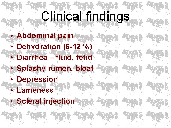 Clinical findings • • Abdominal pain Dehydration (6 -12 %) Diarrhea – fluid, fetid