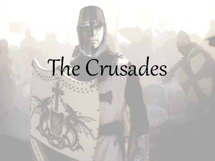 The Crusades The Crusades