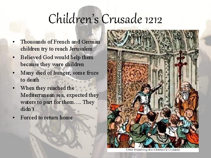 Children’s Crusade 1212 • Thousands of French and German children try to reach Jerusalem