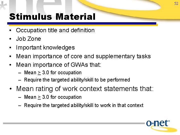 52 Stimulus Material • • • Occupation title and definition Job Zone Important knowledges