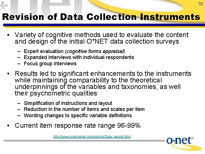 58 Revision of Data Collection Instruments • Variety of cognitive methods used to evaluate