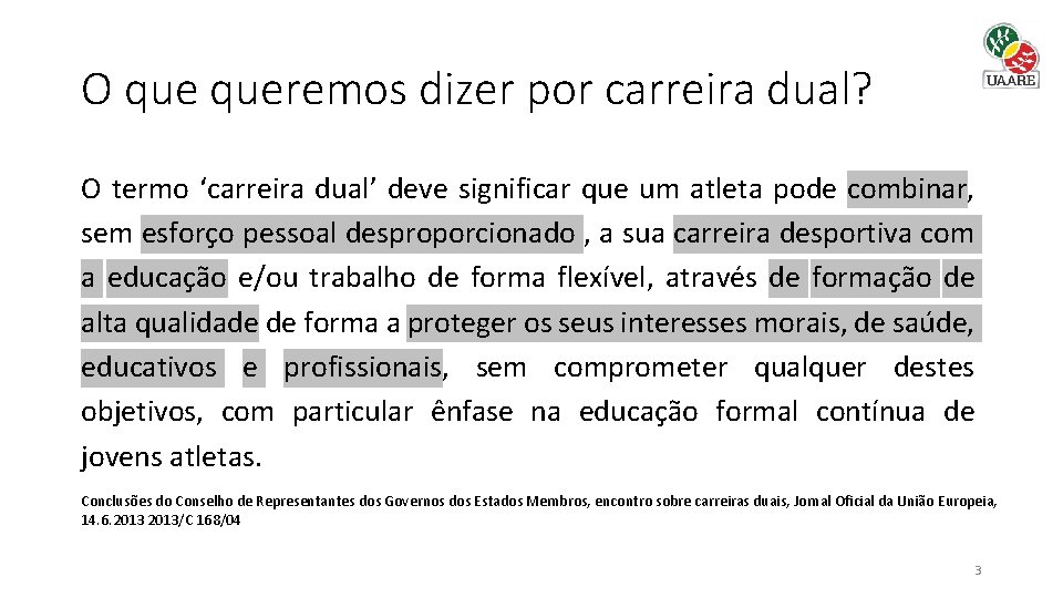 O queremos dizer por carreira dual? O termo ‘carreira dual’ deve significar que um