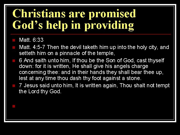 Christians are promised God’s help in providing n n n Matt. 6: 33 Matt. Christians are promised God’s help in providing n n n Matt. 6: 33 Matt.