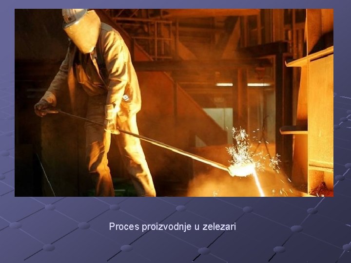 Proces proizvodnje u zelezari 