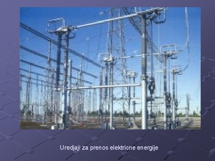 Uredjaji za prenos elektricne energije 