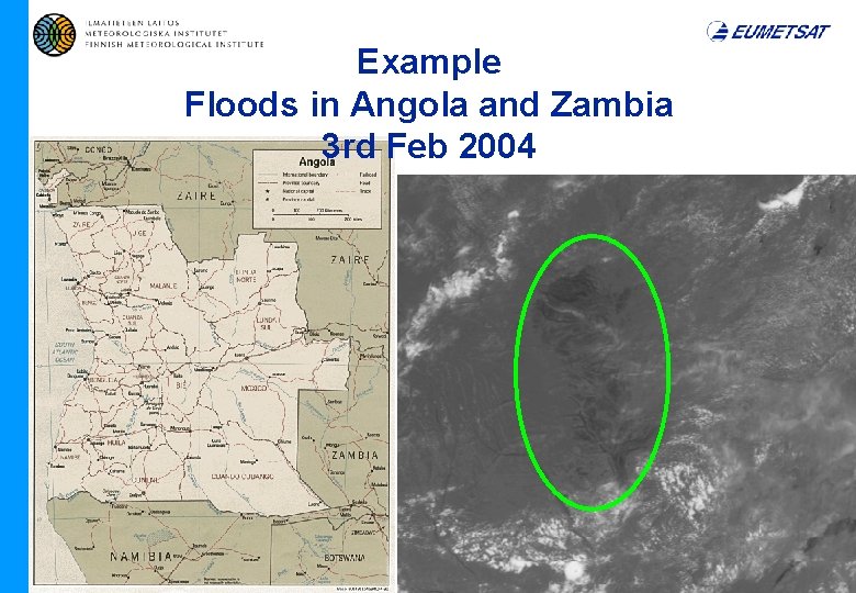 Example Floods in Angola and Zambia 3 rd Feb 2004 01. 06. 05 10
