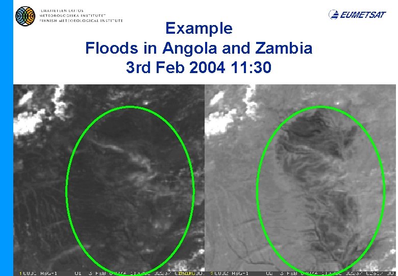 Example Floods in Angola and Zambia 3 rd Feb 2004 11: 30 01. 06.