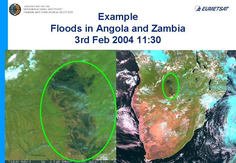 Example Floods in Angola and Zambia 3 rd Feb 2004 11: 30 01. 06.