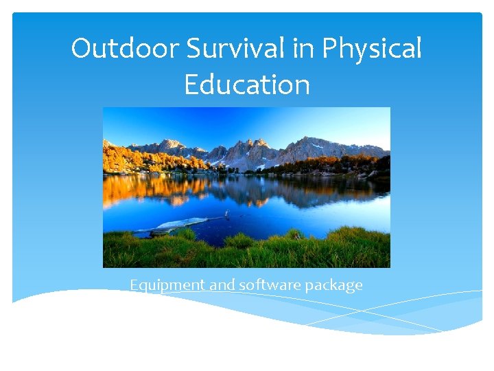 Outdoor Survival in Physical Education Equipment and software package 