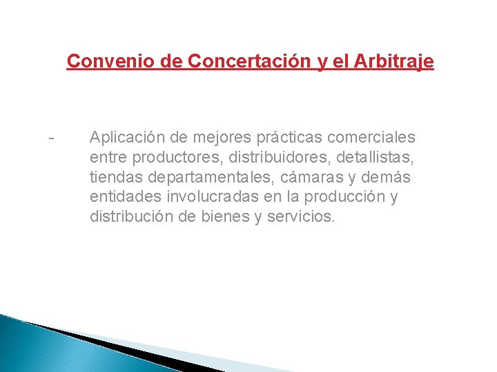 Convenio de Concertación y el Arbitraje - Aplicación de mejores prácticas comerciales entre productores,