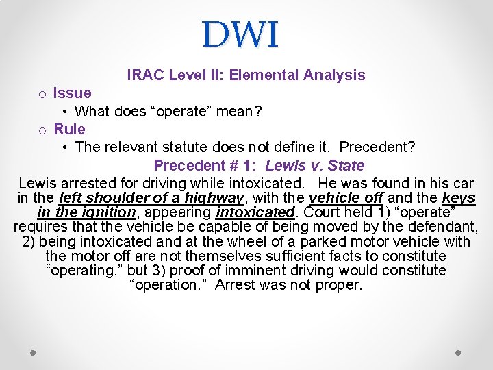 DWI IRAC Level II: Elemental Analysis o Issue • What does “operate” mean? o