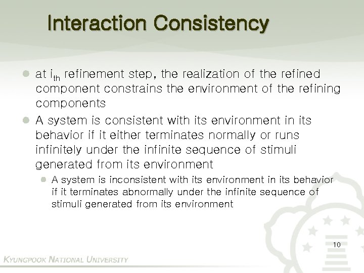 Interaction Consistency at ith refinement step, the realization of the refined component constrains the