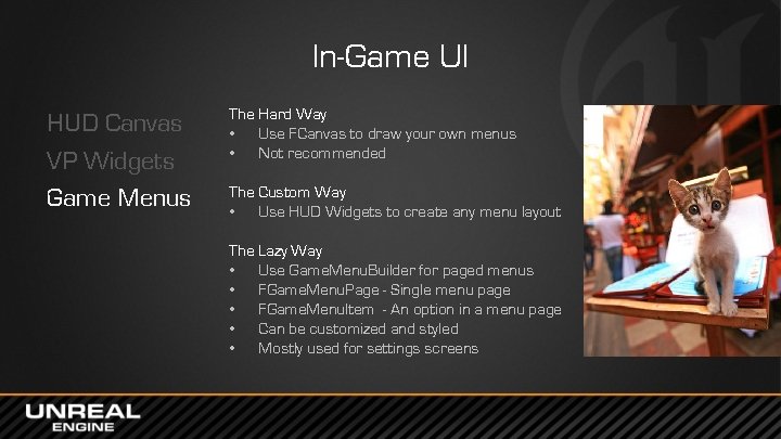 In-Game UI HUD Canvas VP Widgets Game Menus The Hard Way • Use FCanvas