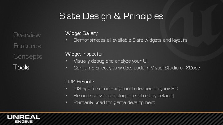 Slate Design & Principles Overview Features Concepts Tools Widget Gallery • Demonstrates all available