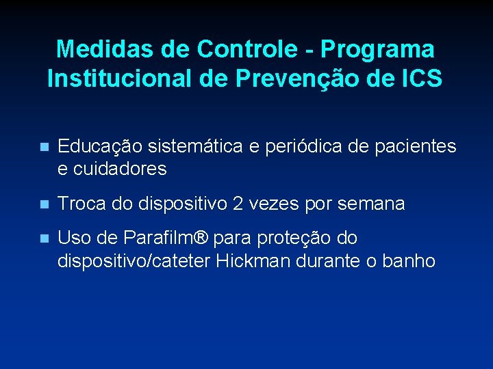 Medidas de Controle - Programa Institucional de Prevenção de ICS n Educação sistemática e