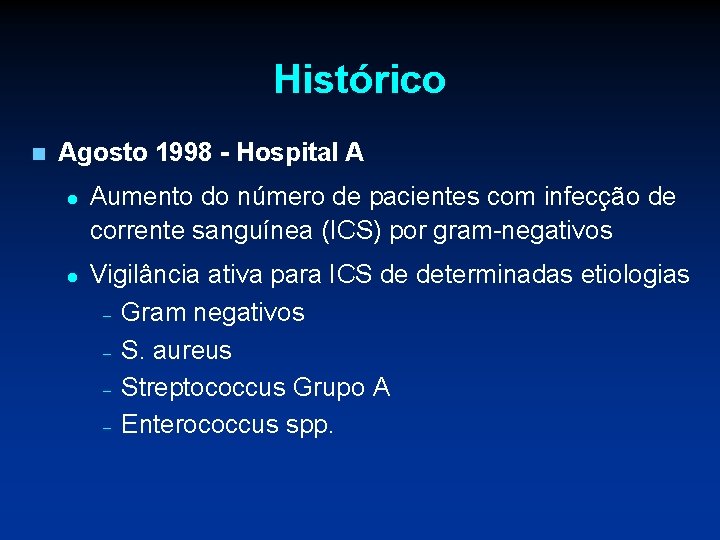 Histórico n Agosto 1998 - Hospital A l l Aumento do número de pacientes