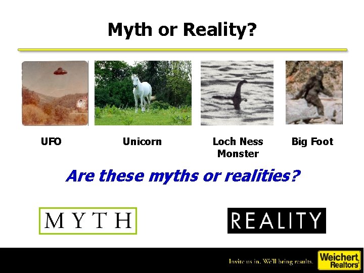 Myth or Reality? UFO Unicorn Loch Ness Monster Big Foot Are these myths or