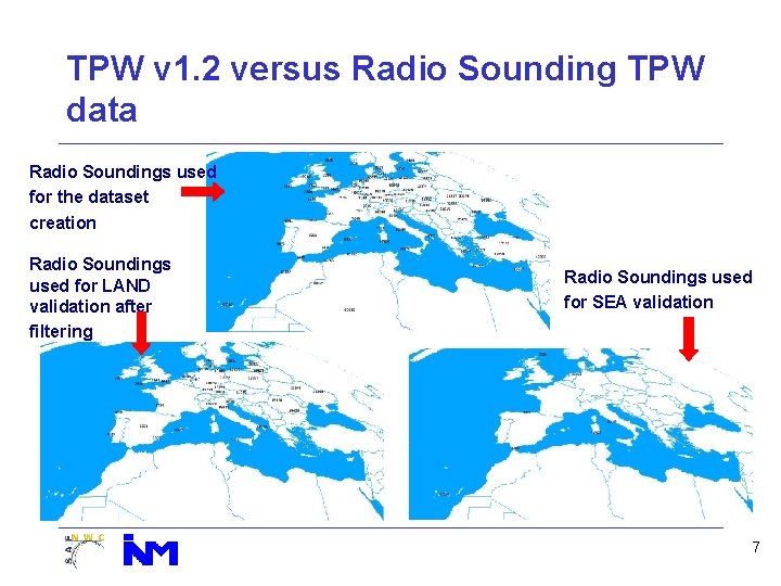 TPW v 1. 2 versus Radio Sounding TPW data Radio Soundings used for the