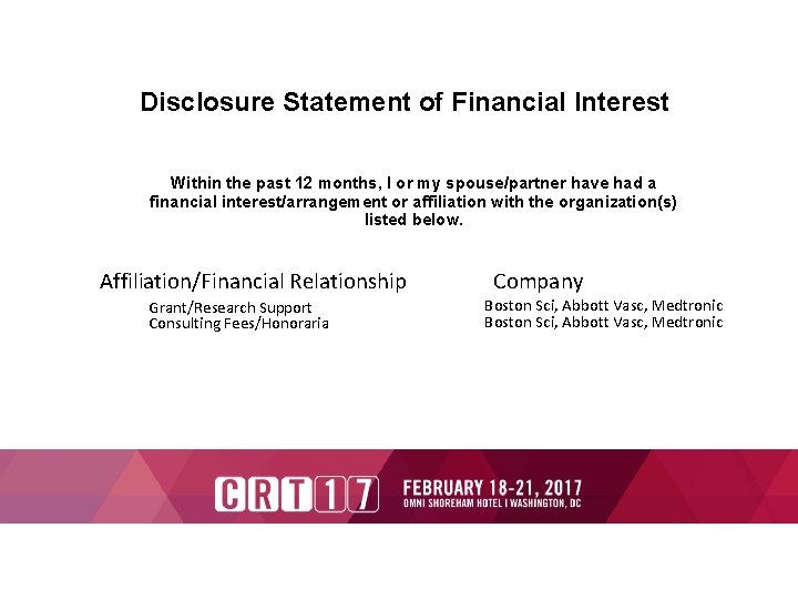 Disclosure Statement of Financial Interest Within the past 12 months, I or my spouse/partner Disclosure Statement of Financial Interest Within the past 12 months, I or my spouse/partner