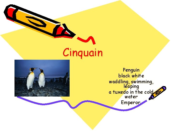 Cinquain Penguin black white waddling, swimming, leaping a tuxedo in the cold water Emperor.