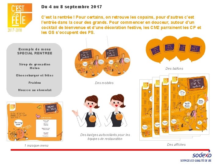 Du 4 au 8 septembre 2017 C’est la rentrée ! Pour certains, on retrouve