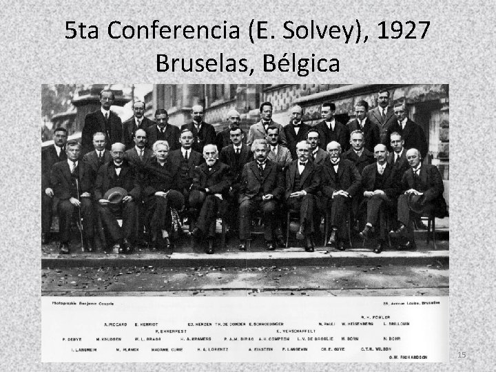 5 ta Conferencia (E. Solvey), 1927 Bruselas, Bélgica 15 