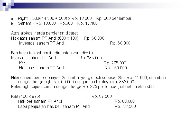 a. b. Right = 500/(14. 500 + 500) x Rp. 18. 000 = Rp.