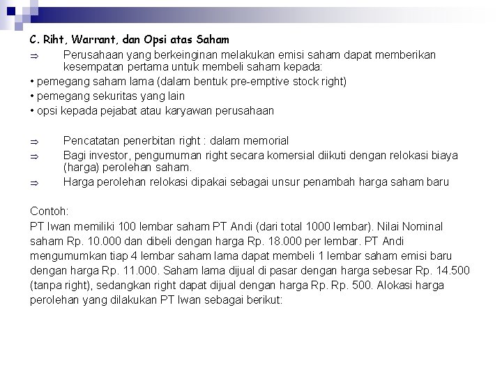 C. Riht, Warrant, dan Opsi atas Saham Perusahaan yang berkeinginan melakukan emisi saham dapat