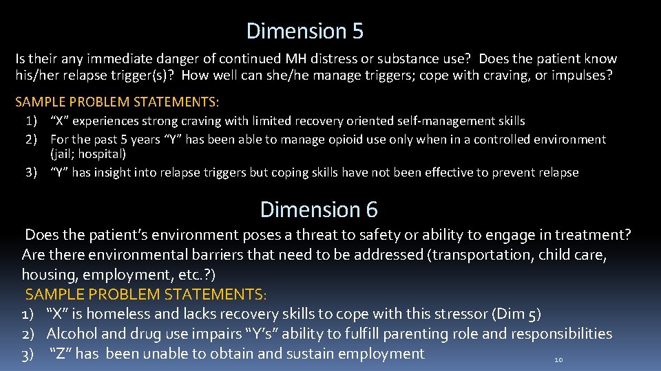 Dimension 5 Is their any immediate danger of continued MH distress or substance use?