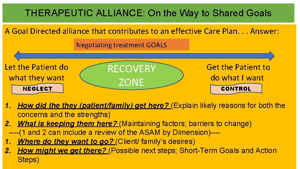 THERAPEUTIC ALLIANCE: On the Way to Shared Goals A Goal Directed alliance that contributes