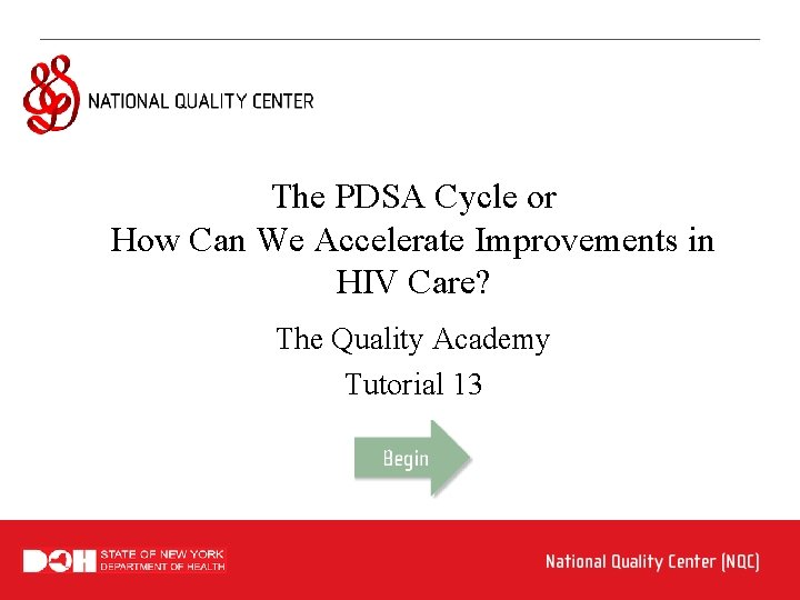 The PDSA Cycle or How Can We Accelerate Improvements in HIV Care? The Quality