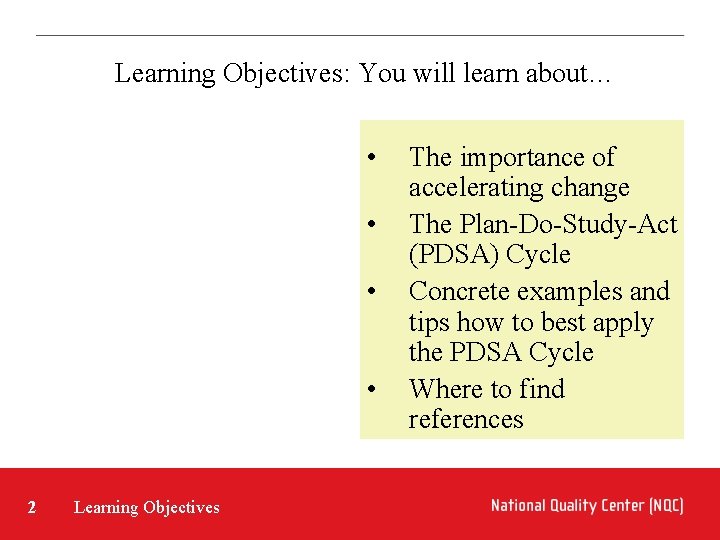 Learning Objectives: You will learn about… • • 2 Learning Objectives The importance of