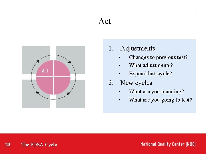 Act 1. Adjustments • • • Changes to previous test? What adjustments? Expand last