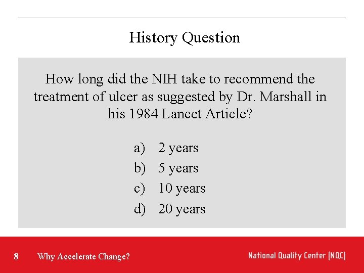 History Question How long did the NIH take to recommend the treatment of ulcer