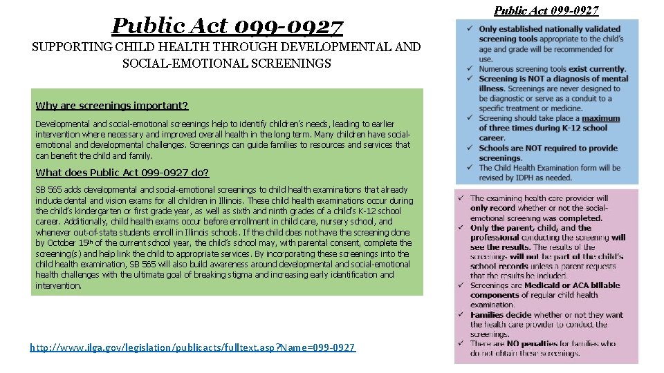 Public Act 099 -0927 SUPPORTING CHILD HEALTH THROUGH DEVELOPMENTAL AND SOCIAL-EMOTIONAL SCREENINGS Why are