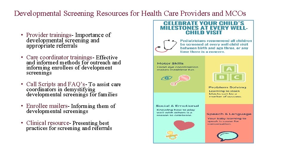 Developmental Screening Resources for Health Care Providers and MCOs • Provider trainings- Importance of