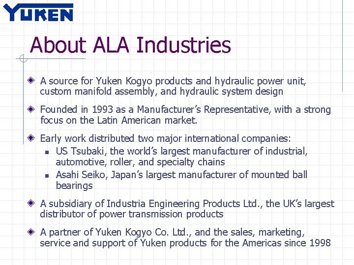 About ALA Industries A source for Yuken Kogyo products and hydraulic power unit, custom