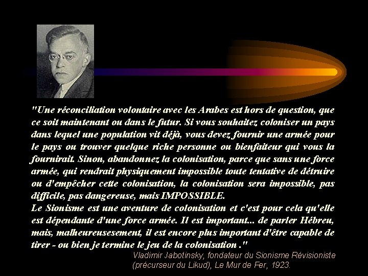 "Une réconciliation volontaire avec les Arabes est hors de question, que ce soit maintenant