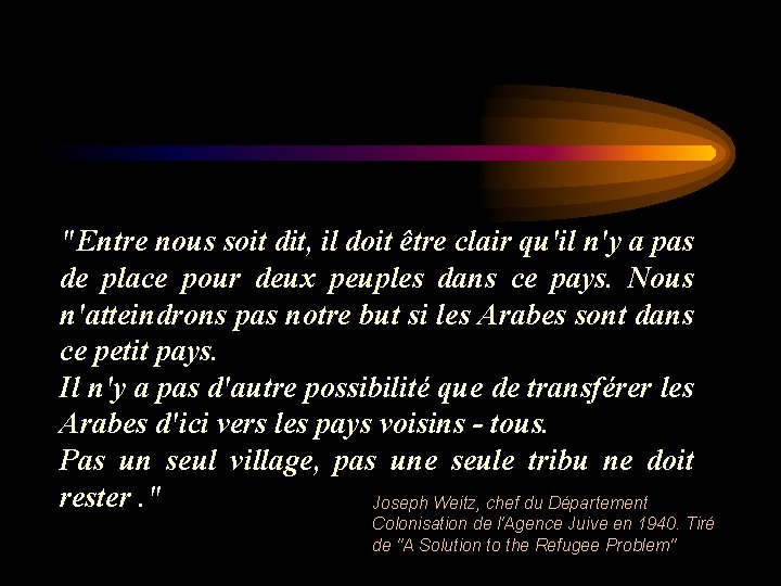 "Entre nous soit dit, il doit être clair qu'il n'y a pas de place