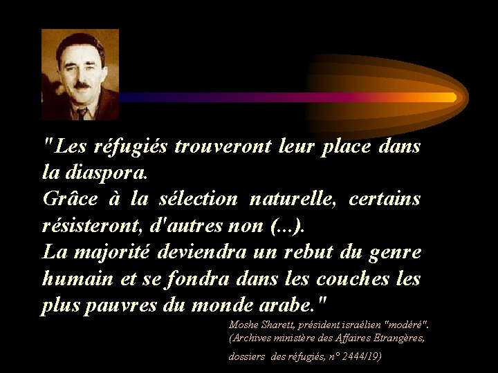 "Les réfugiés trouveront leur place dans la diaspora. Grâce à la sélection naturelle, certains