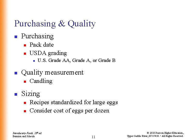 Purchasing & Quality n Purchasing n n Pack date USDA grading n n Quality