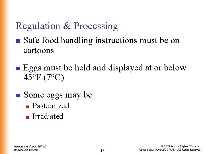 Regulation & Processing n n n Safe food handling instructions must be on cartoons