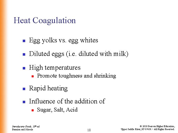 Heat Coagulation n Egg yolks vs. egg whites n Diluted eggs (i. e. diluted